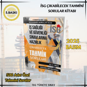 İSG TAHMİNİ SORULAR KİTAPÇIĞI – zor sorular