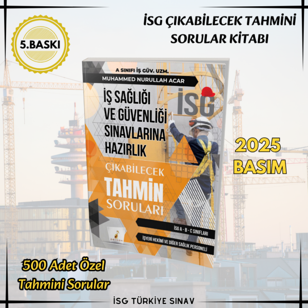 İSG TAHMİNİ SORULAR KİTAPÇIĞI - zor sorular