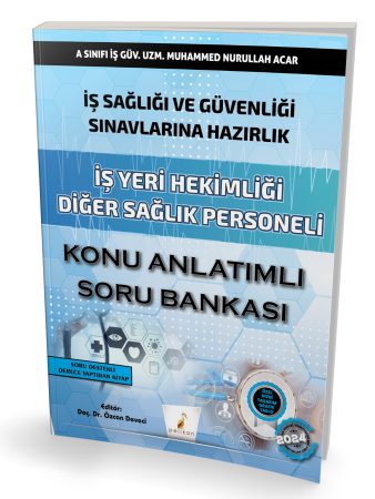 İŞYERİ HEKİMİ VE DİĞER SAĞLIK PERSONELİ KONU ANLATIMLI SORU BANKASI